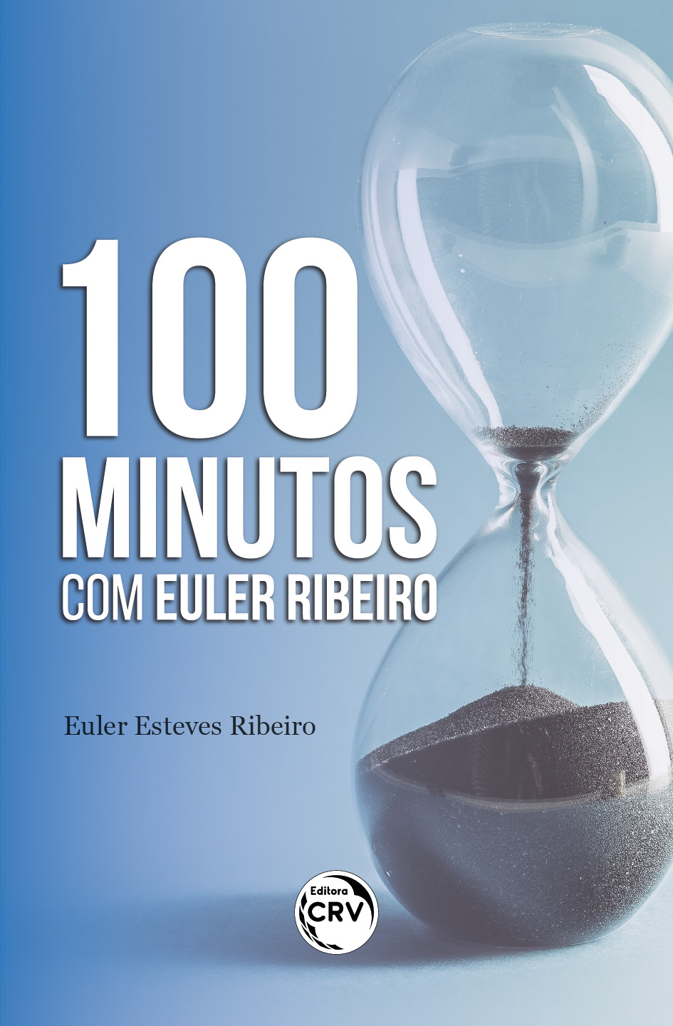 Capa do livro: 100 MINUTOS COM EULER RIBEIRO