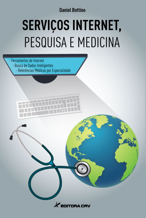 Capa do livro: SERVIÇOS INTERNET, PESQUISA E MEDICINA