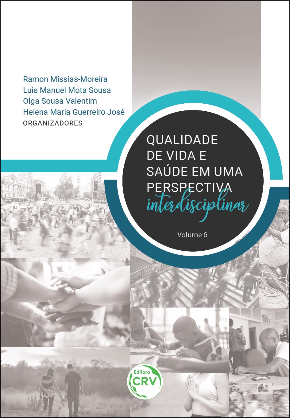 Capa do livro: QUALIDADE DE VIDA E SAÚDE EM UMA PERSPECTIVA INTERDISCIPLINAR <br> Volume 6