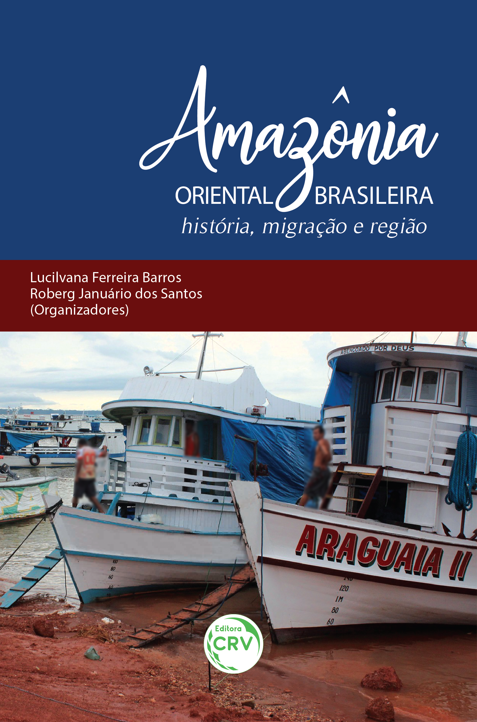 Capa do livro: AMAZÔNIA ORIENTAL BRASILEIRA:<br> história, migração e região