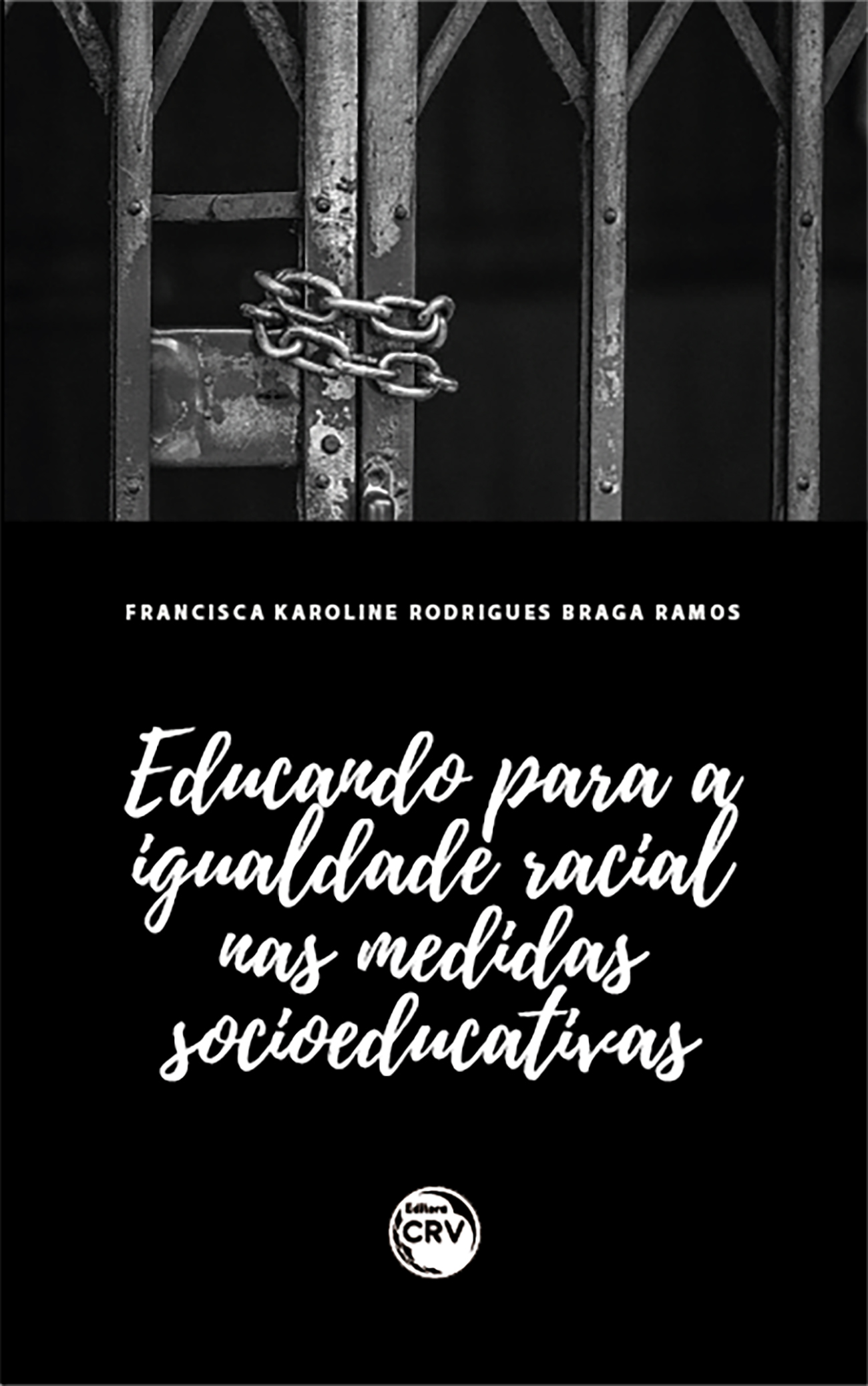 Capa do livro: EDUCANDO PARA A IGUALDADE RACIAL NAS MEDIDAS SOCIOEDUCATIVAS