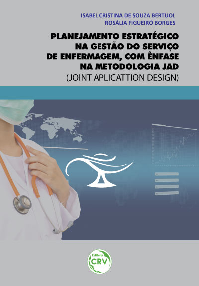 Capa do livro: PLANEJAMENTO ESTRATÉGICO NA GESTÃO DO SERVIÇO DE ENFERMAGEM, COM ÊNFASE NA METODOLOGIA JAD<br> (Joint Aplicattion Design)