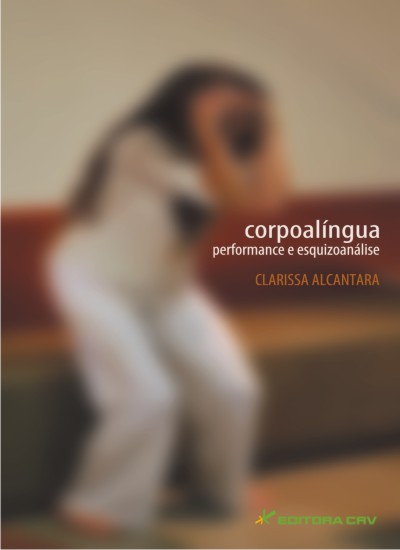 Capa do livro: CORPOALÍNGUA:<br>performance e esquizoanálise