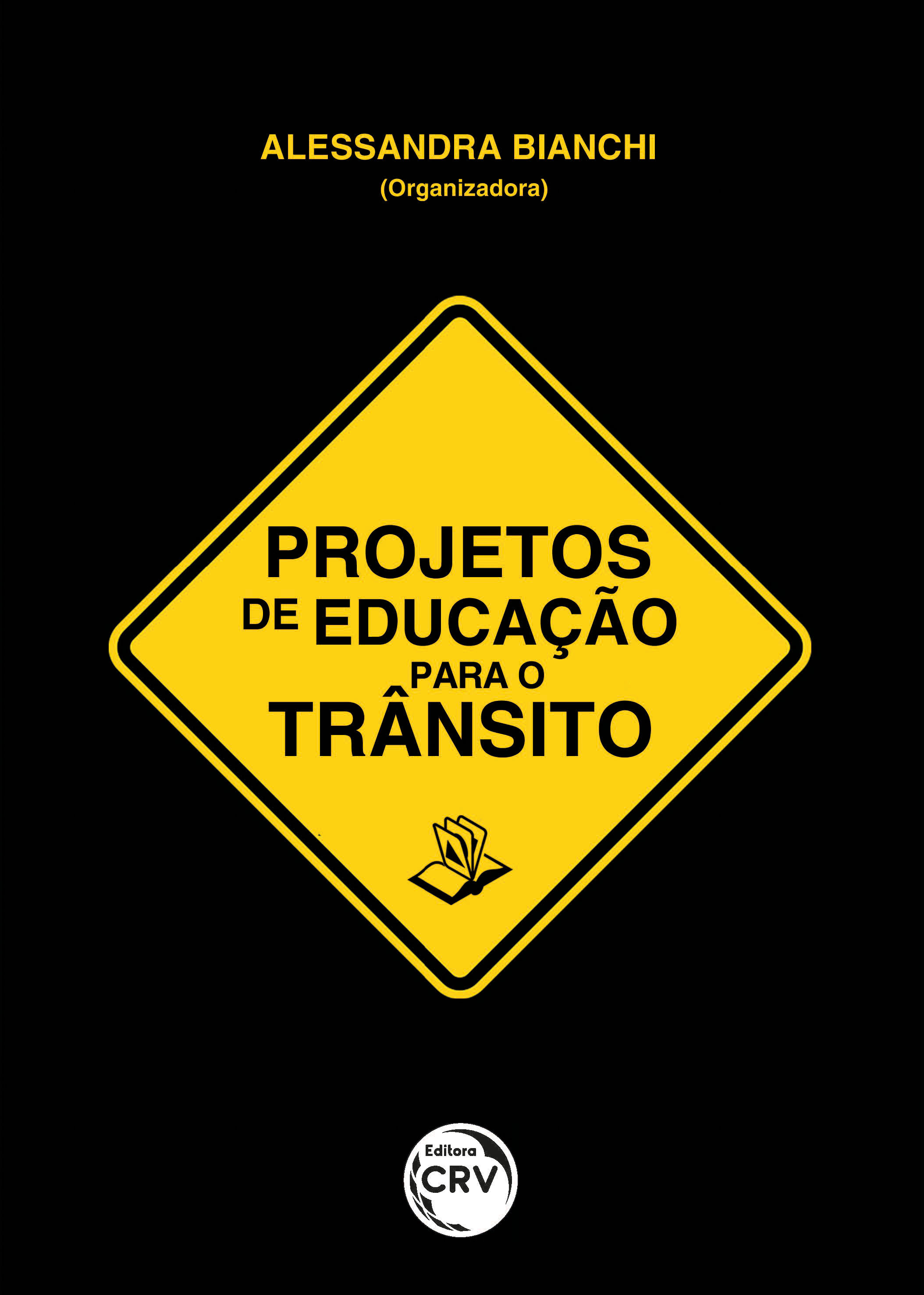 Capa do livro: PROJETOS DE EDUCAÇÃO PARA O TRÂNSITO