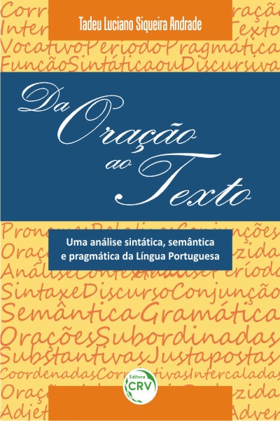 Capa do livro: DA ORAÇÃO AO TEXTO:<br> uma análise sintática, semântica e pragmática da língua portuguesa