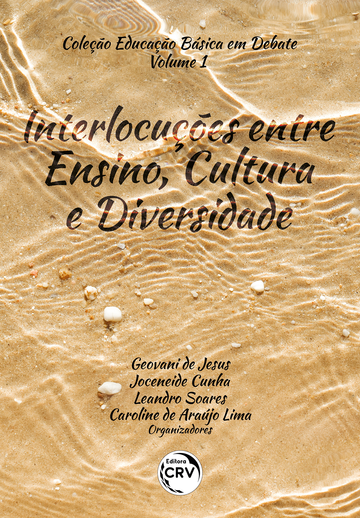 Capa do livro: INTERLOCUÇÕES ENTRE ENSINO, CULTURA E DIVERSIDADE <BR> Coleção Educação básica em debate Volume 1