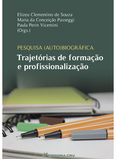 Capa do livro: PESQUISA AUTO(BIOGRÁFICA)<br> Trajetórias de formação e profissionalização