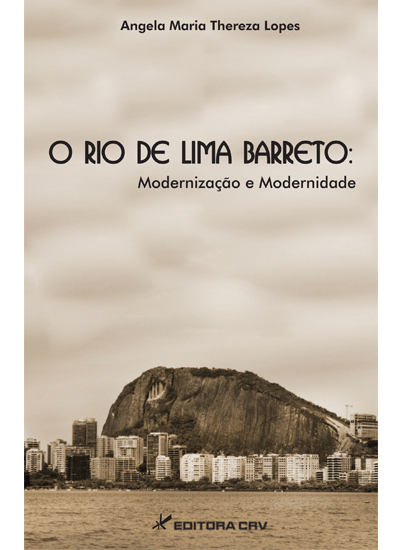 Capa do livro: O RIO DE LIMA BARRETO:<br>modernização e modernidade