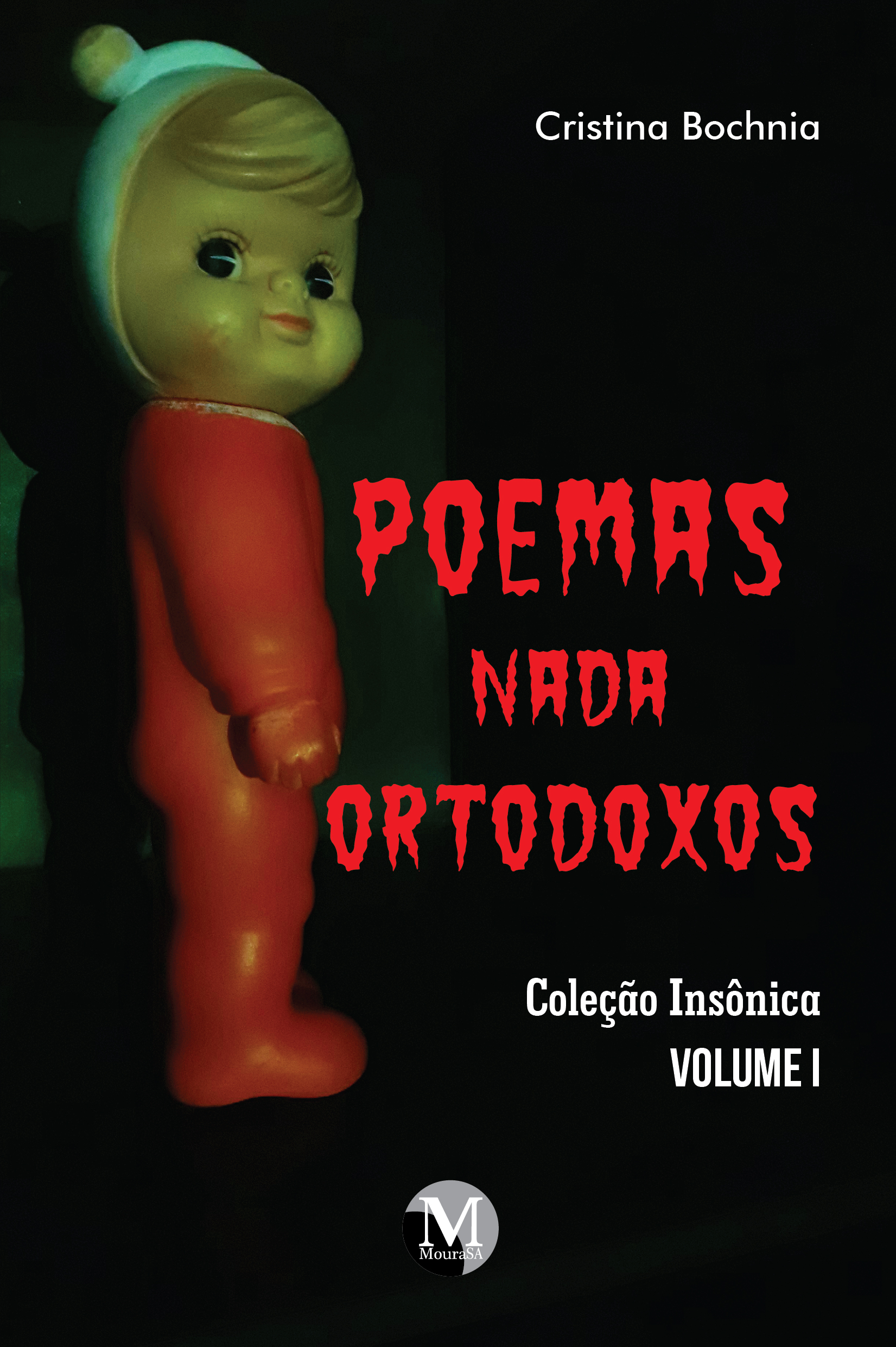 Capa do livro: POEMAS NADA ORTODOXOS <br> Coleção Insônica - Volume 1