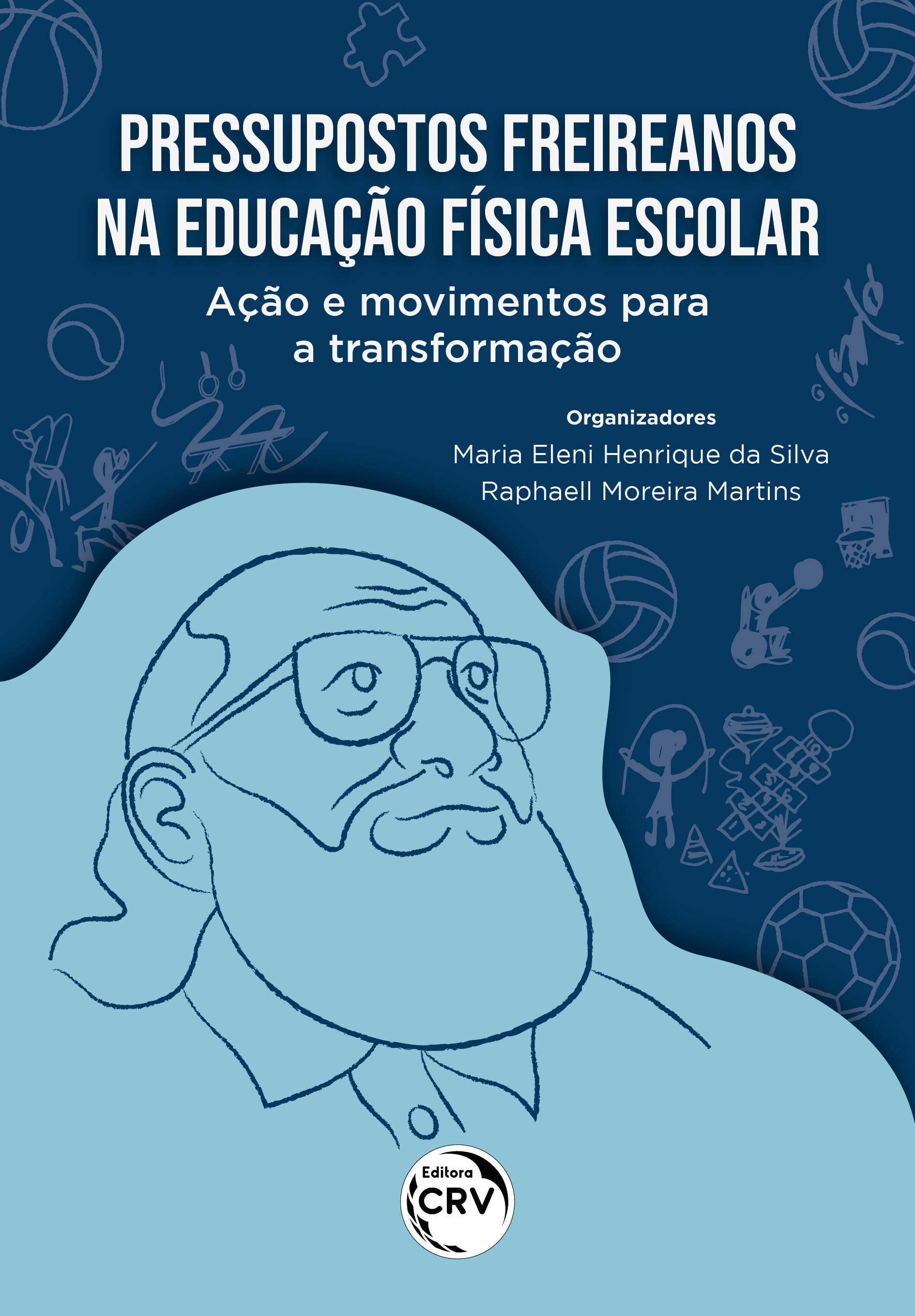PRESSUPOSTOS FREIREANOS NA EDUCAÇÃO FÍSICA ESCOLAR:<br> ação e movimentos para a transformação