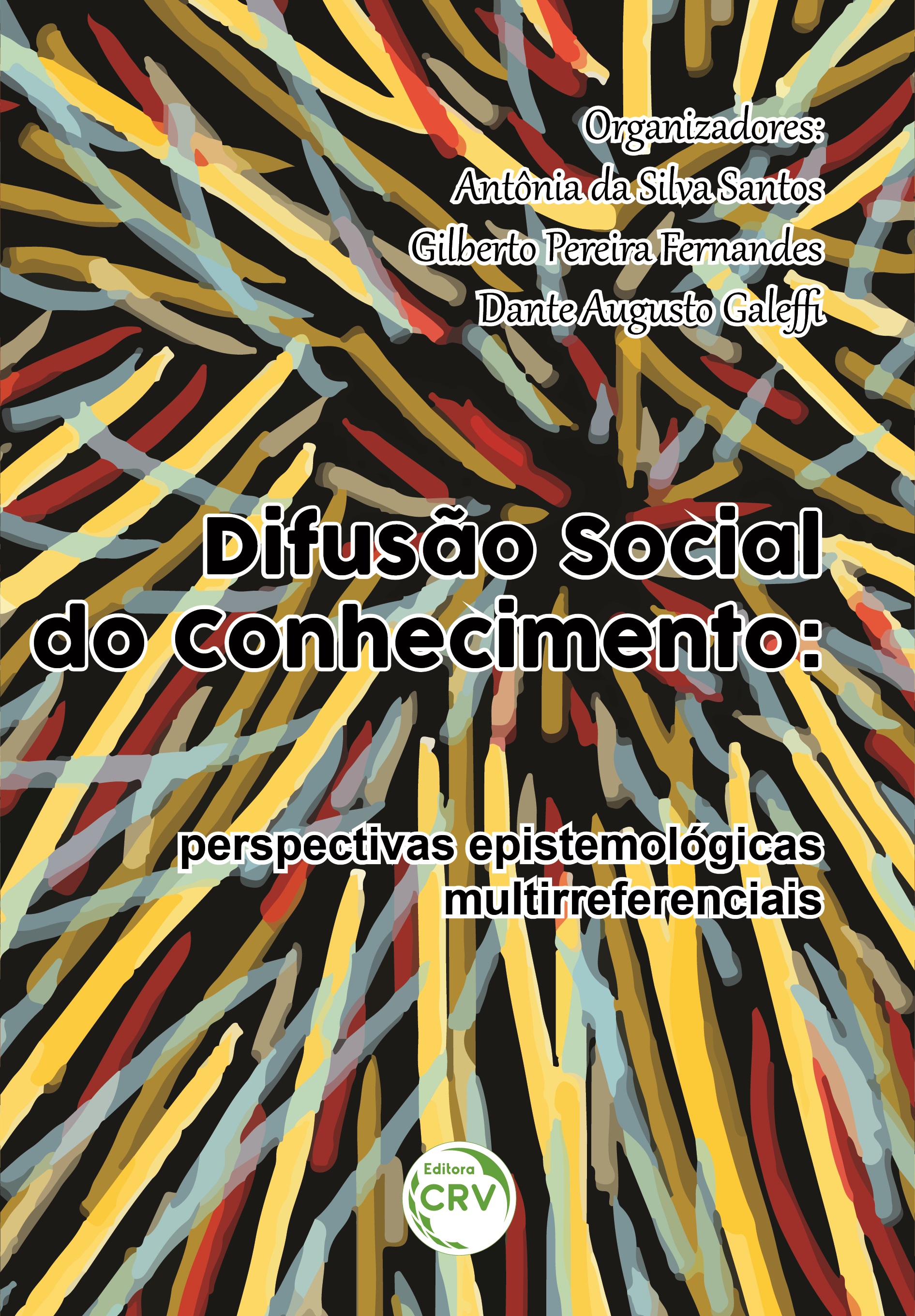 Capa do livro: DIFUSÃO SOCIAL DO CONHECIMENTO: <br>perspectivas epistemológicas multirreferenciais