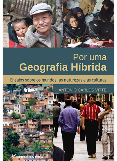 Capa do livro: POR UMA GEOGRAFIA HÍBRIDA ENSAIOS SOBRE OS MUNDOS, AS NATUREZAS E AS CULTURAS