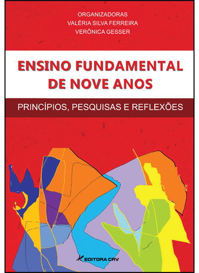 Capa do livro: ENSINO FUNDAMENTAL DE NOVE ANOS<BR>Princípios, Pesquisas e Reflexões
