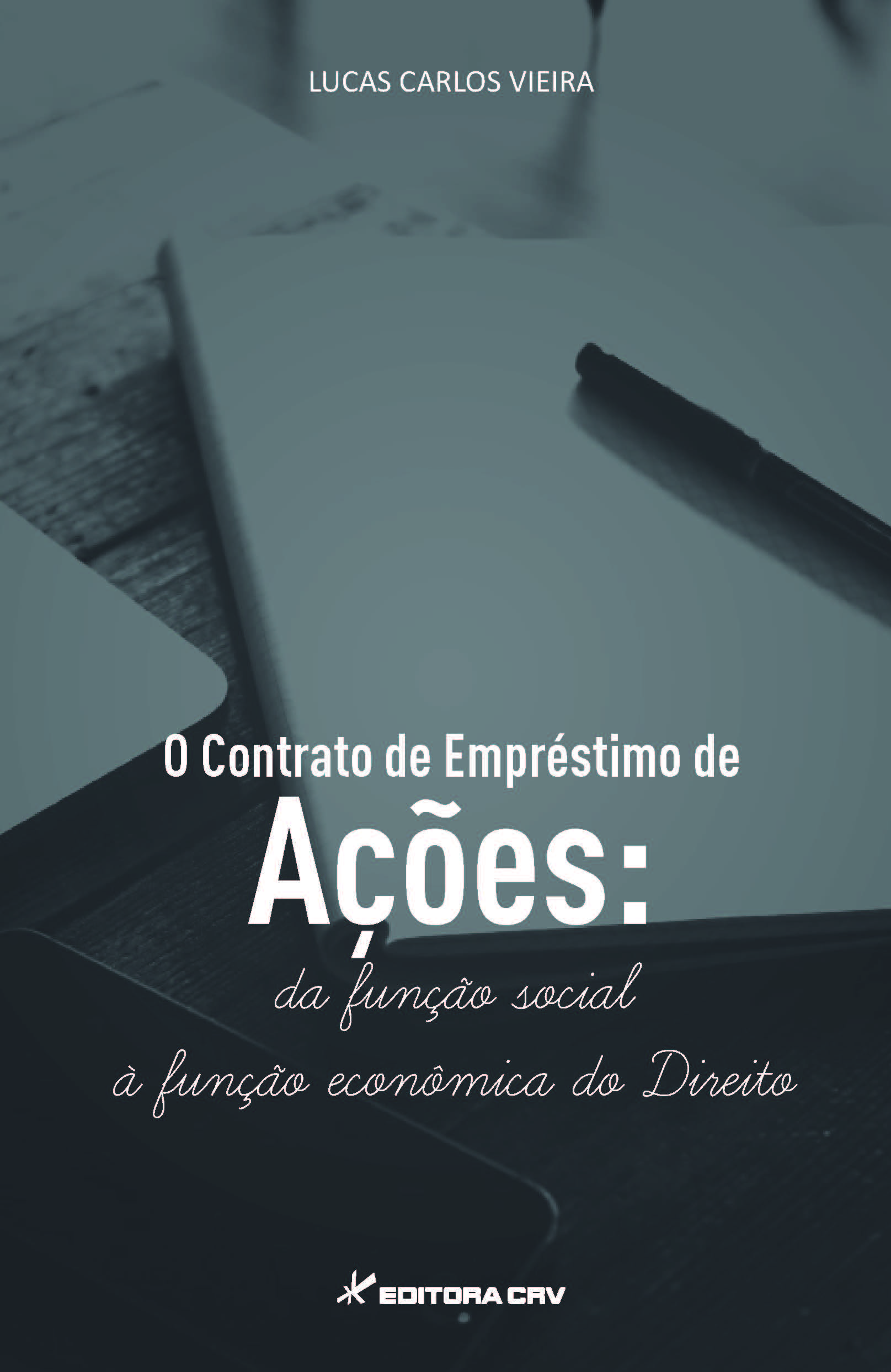 Capa do livro: O CONTRATO DE EMPRÉSTIMO DE AÇÕES:<br>da função social à função econômica do direito