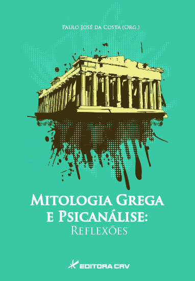 Capa do livro: MITOLOGIA GREGA E PSICANÁLISE:<BR>reflexões