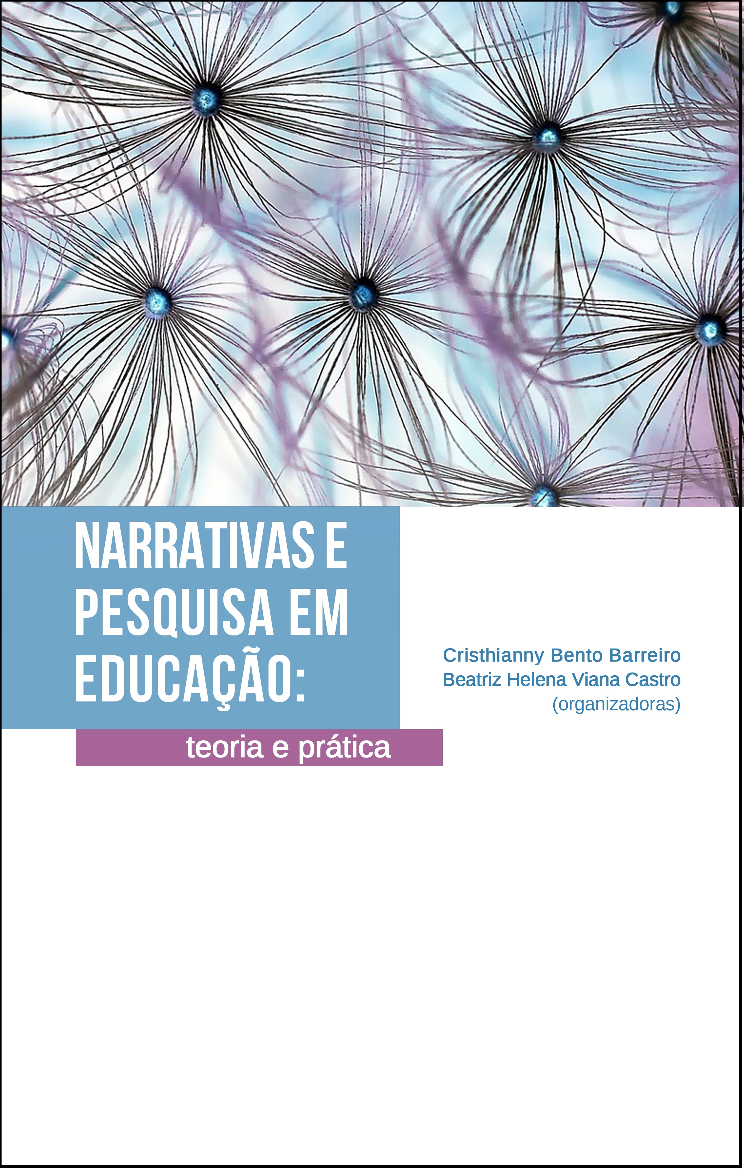 Capa do livro: NARRATIVAS E PESQUISA EM EDUCAÇÃO:<br> teoria e prática 