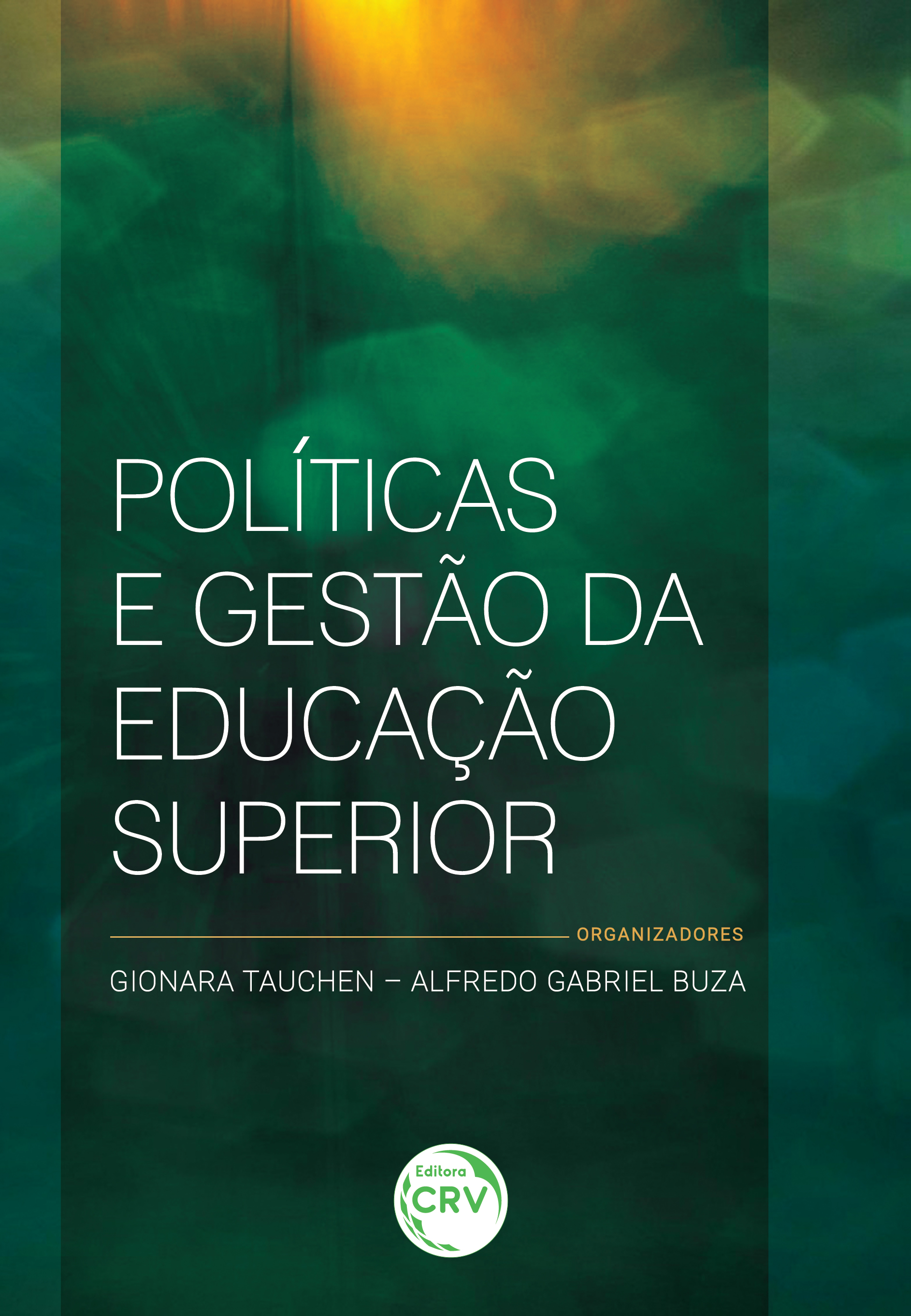 Capa do livro: POLÍTICAS E GESTÃO DA EDUCAÇÃO SUPERIOR