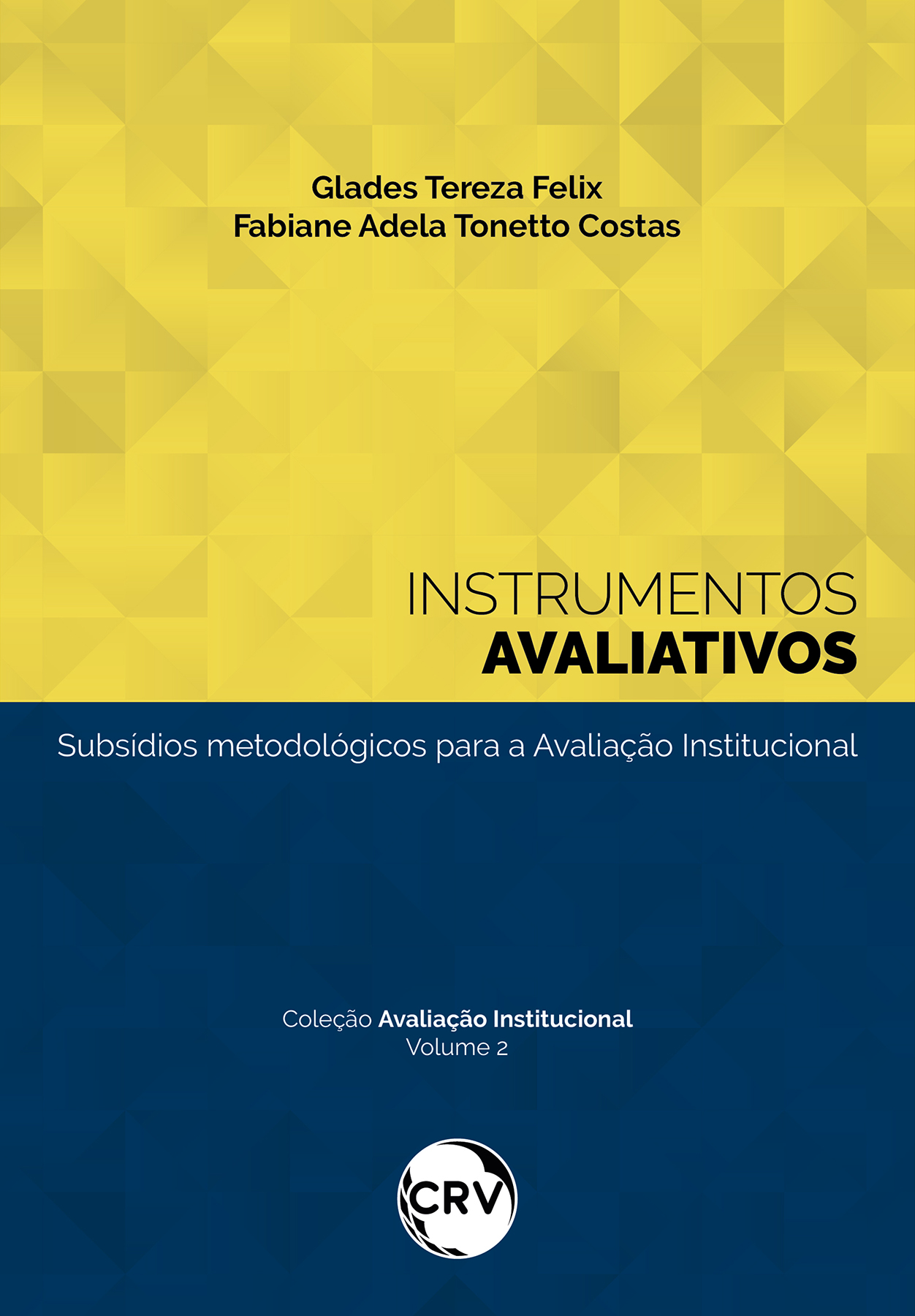 Capa do livro: INSTRUMENTOS AVALIATIVOS: <br>Subsídios metodológicos para a avaliação institucional