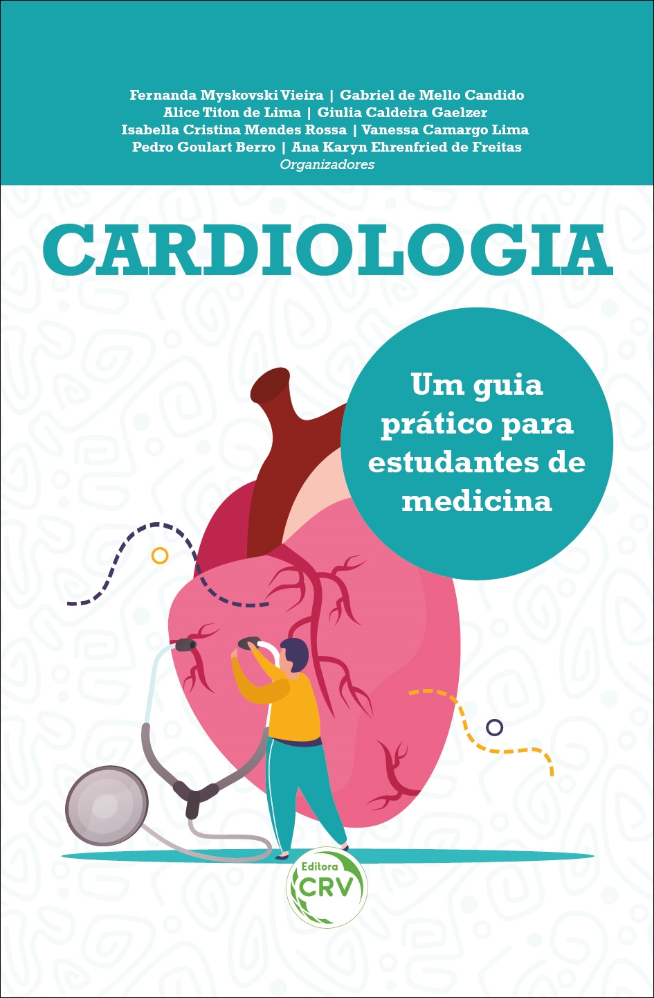 Capa do livro: CARDIOLOGIA:<br> um guia prático para estudantes de medicina