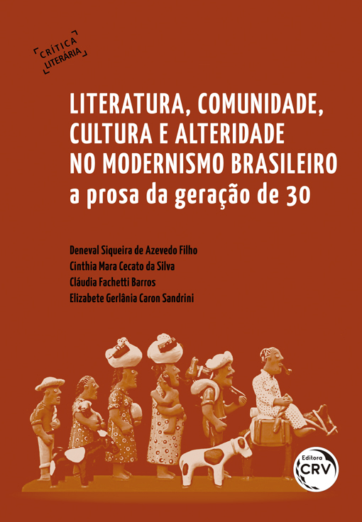 Capa do livro: LITERATURA, COMUNIDADE, CULTURA E ALTERIDADE NO MODERNISMO BRASILEIRO:<br> a prosa da geração de 30