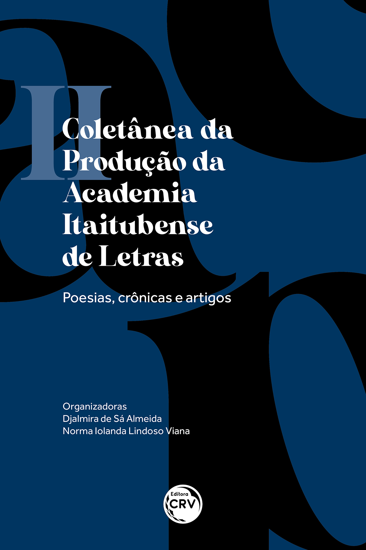 Capa do livro: II COLETÂNEA DA PRODUÇÃO DA ACADEMIA ITAITUBENSE DE LETRAS: <BR>Poesias, crônicas e artigos
