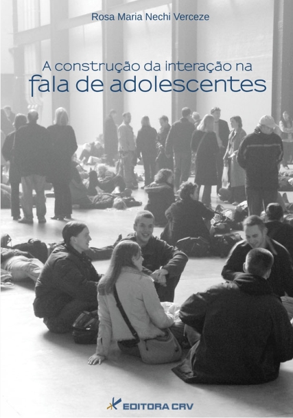Capa do livro: A CONSTRUÇÃO DA INTERAÇÃO NA FALA DE ADOLESCENTES