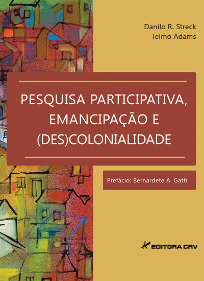 Capa do livro: PESQUISA PARTICIPATIVA, EMANCIPAÇÃO E (DES)COLONIDADE