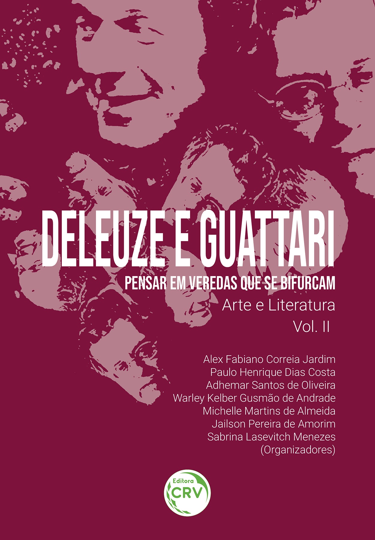 Capa do livro: DELEUZE E GUATTARI – PENSAR EM VEREDAS QUE SE BIFURCAM<br> arte e literatura