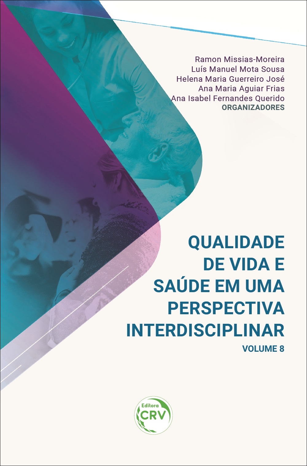 Capa do livro: QUALIDADE DE VIDA E SAÚDE EM UMA PERSPECTIVA INTERDISCIPLINAR <br>Volume 8