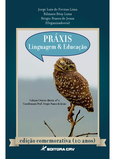 Capa do livro: PRÁXIS<BR>Linguagem e Educação<BR>edição comemorativa (10 anos)<br>COLEÇÃO CIÊNCIAS ABERTA, N° 2