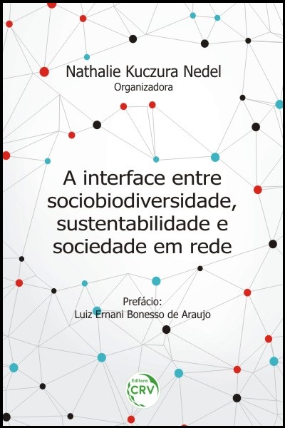 Capa do livro: A INTERFACE ENTRE SOCIOBIODIVERSIDADE, SUSTENTABILIDADE E SOCIEDADE EM REDE