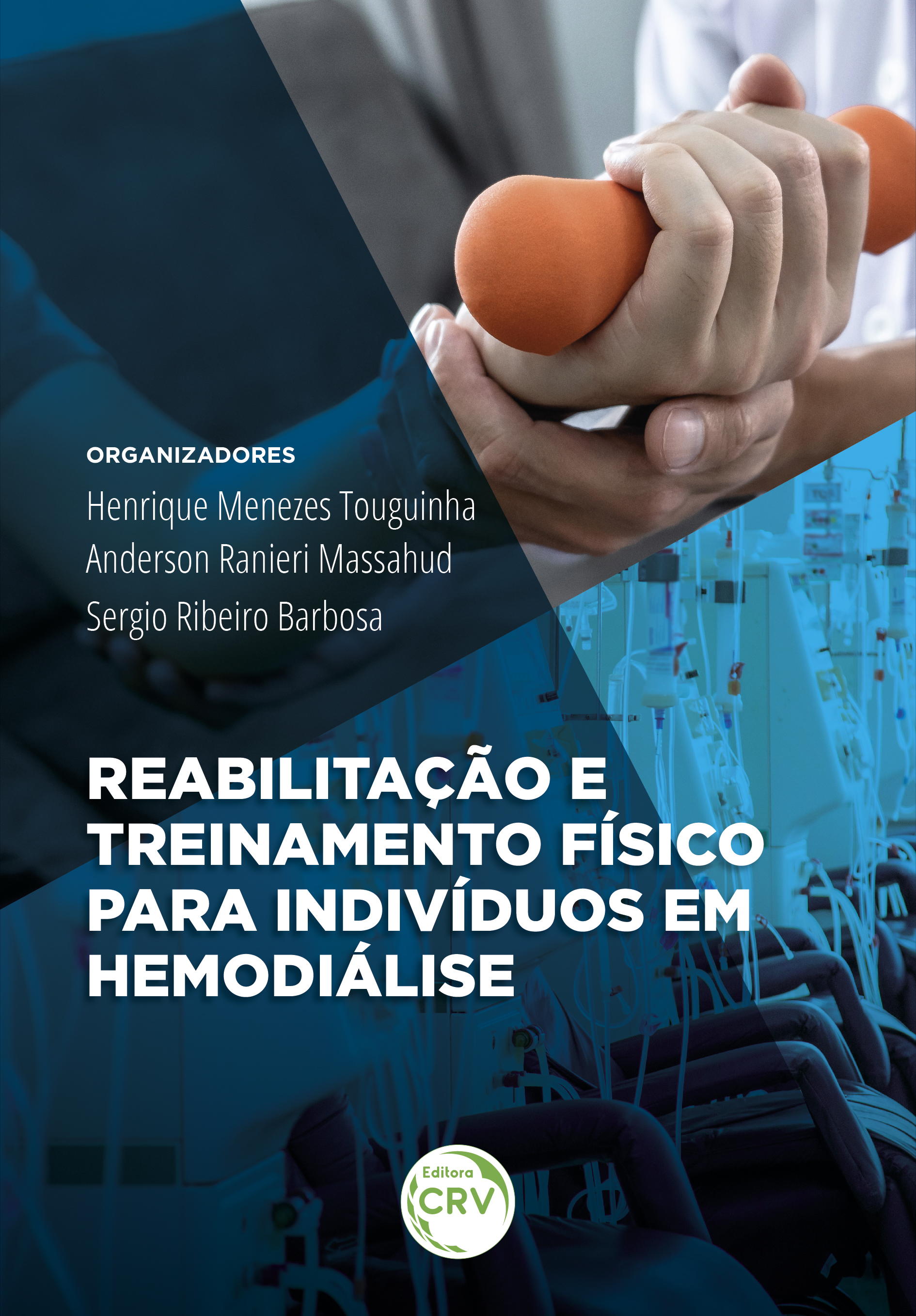 Capa do livro: REABILITAÇÃO E TREINAMENTO FÍSICO PARA INDIVÍDUOS EM HEMODIÁLISE