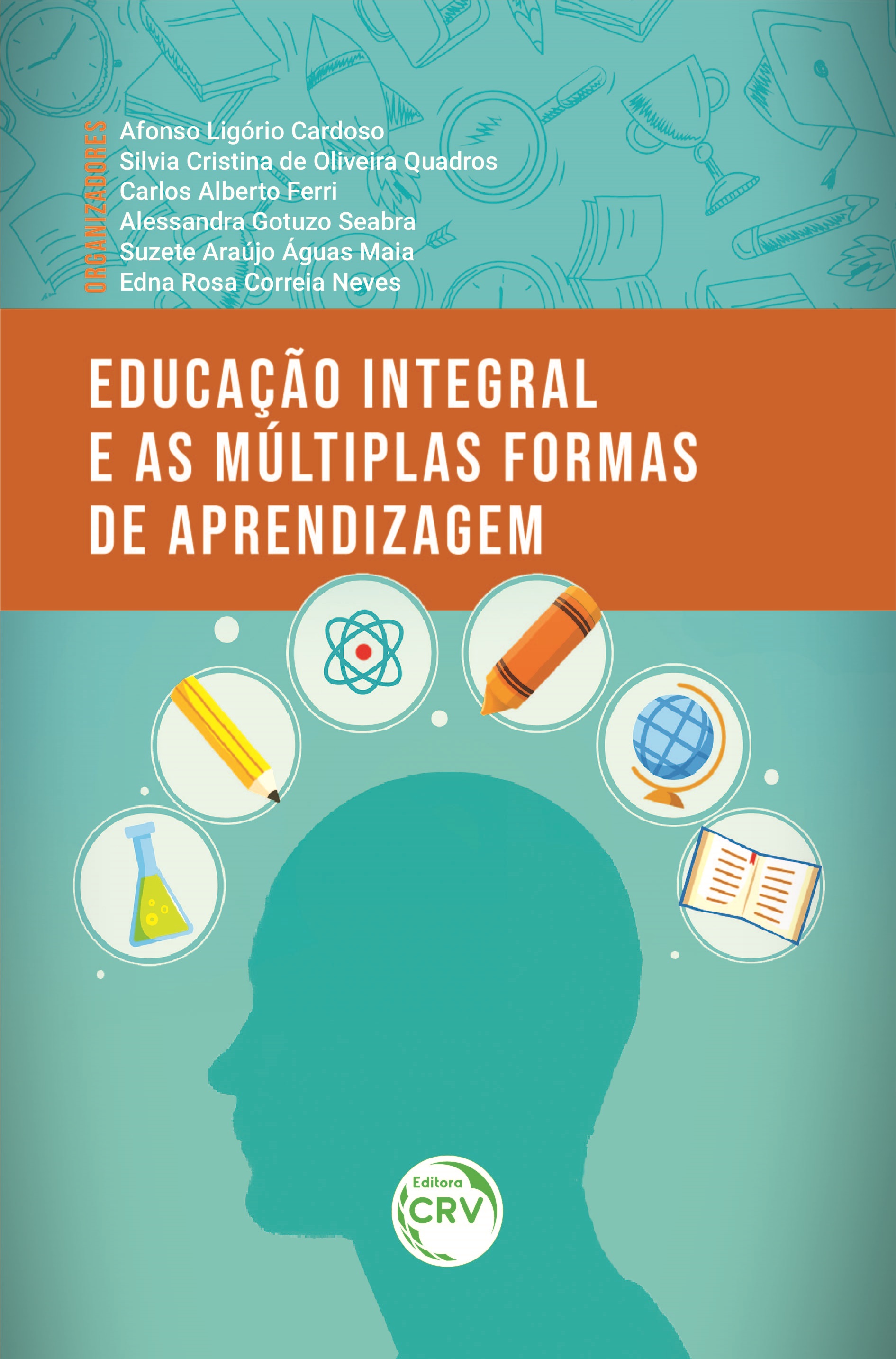 Capa do livro: EDUCAÇÃO INTEGRAL E AS MÚLTIPLAS FORMAS DE APRENDIZAGEM