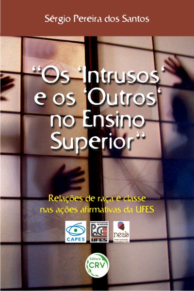 Capa do livro: “OS ‘INTRUSOS’ E OS ‘OUTROS’ NO ENSINO SUPERIOR”:<br>relações de raça e classe nas ações afirmativas da UFES