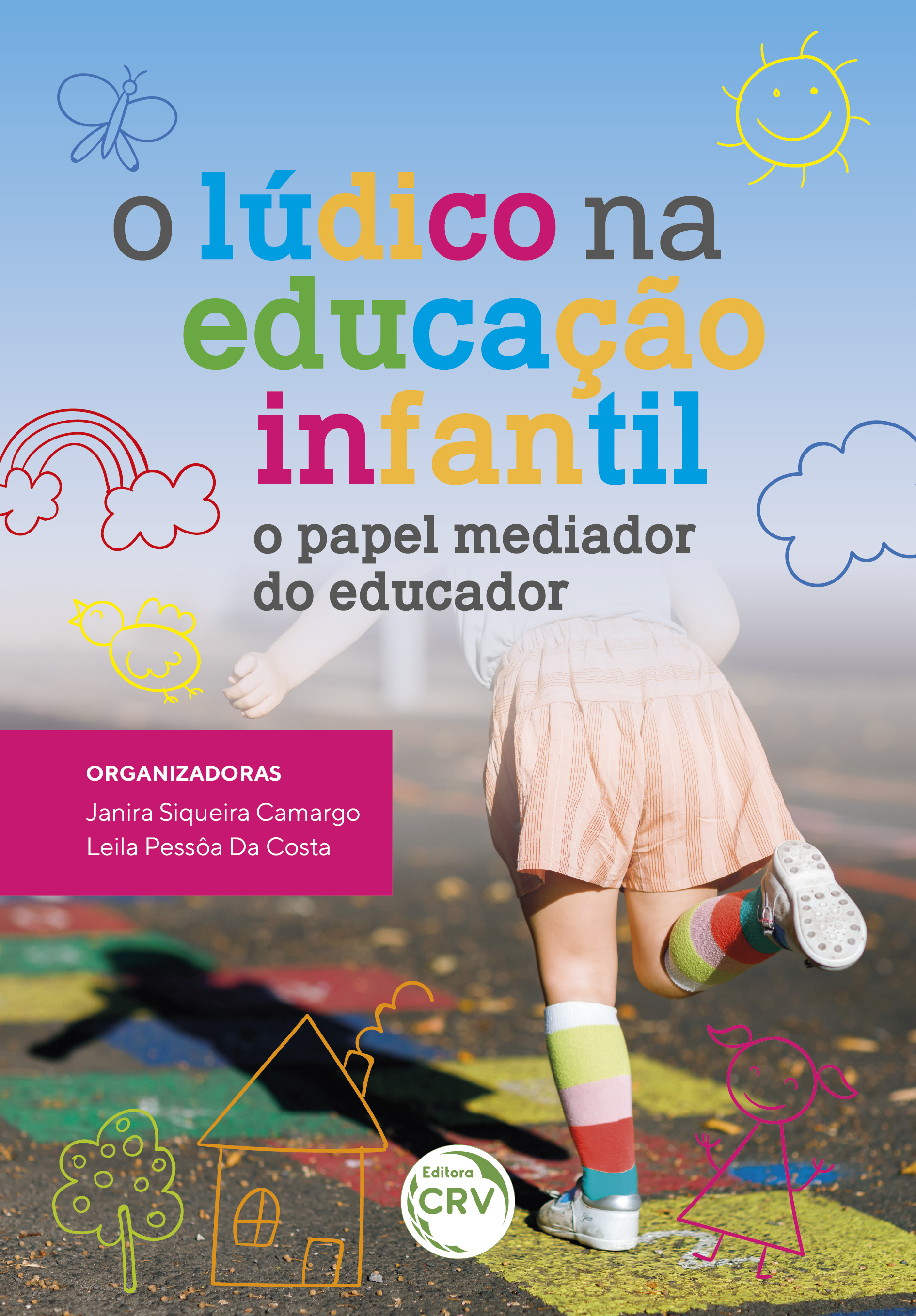 Capa do livro: O LÚDICO NA EDUCAÇÃO INFANTIL:<br> o papel mediador do educador