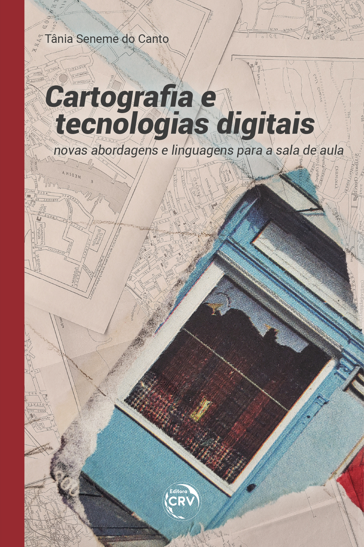 Capa do livro: Cartografia e tecnologias digitais <BR> novas abordagens e linguagens para a sala de aula