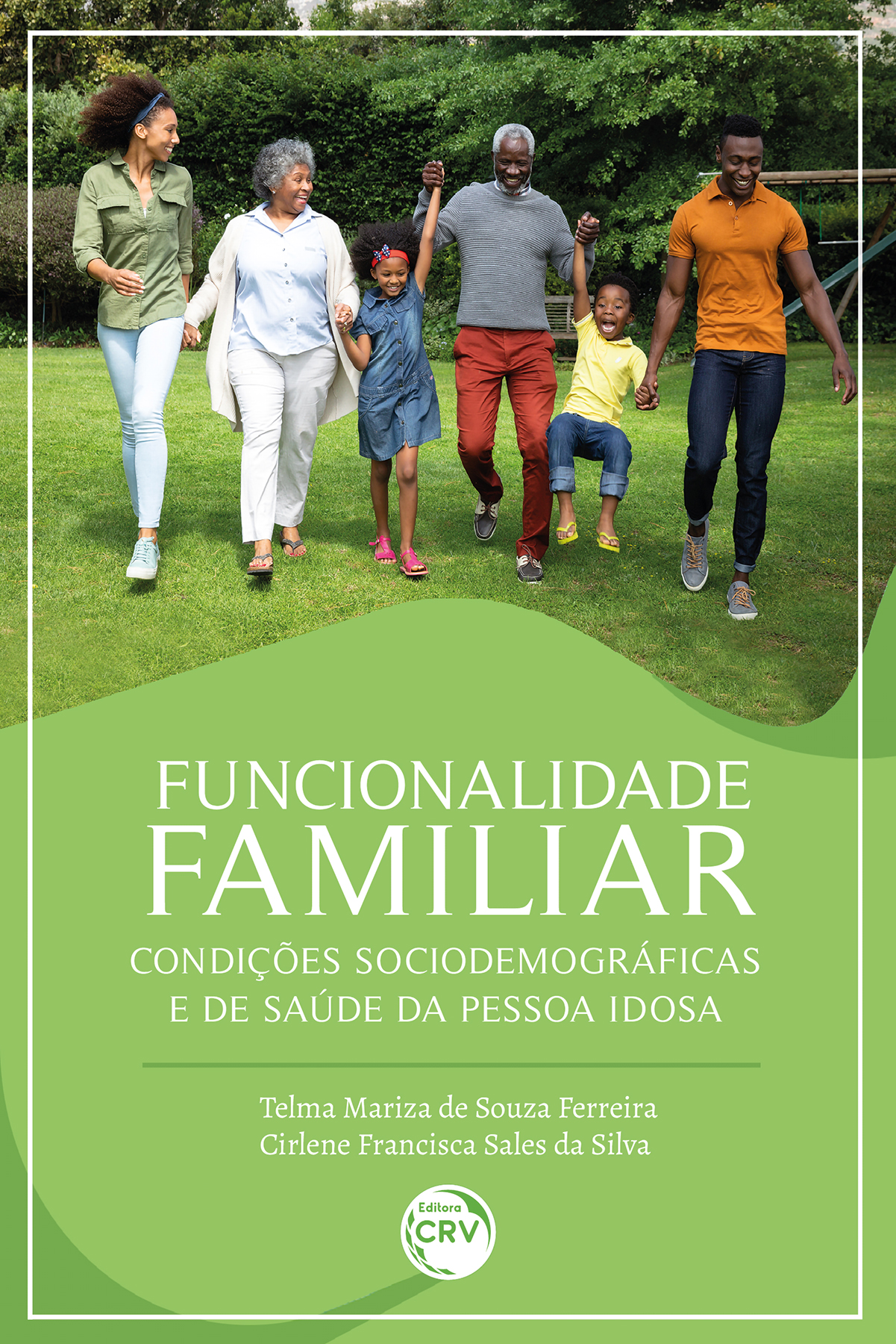 Capa do livro: Funcionalidade familiar, condições sociodemográficas e de saúde da pessoa idosa