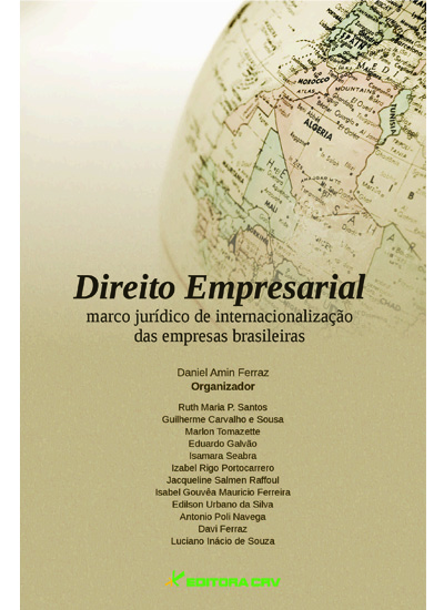 Capa do livro: O DIREITO EMPRESARIAL COMO MARCO JURÍDICO DE INTERNACIONALIZAÇÃO DAS EMPRESAS BRASILEIRAS