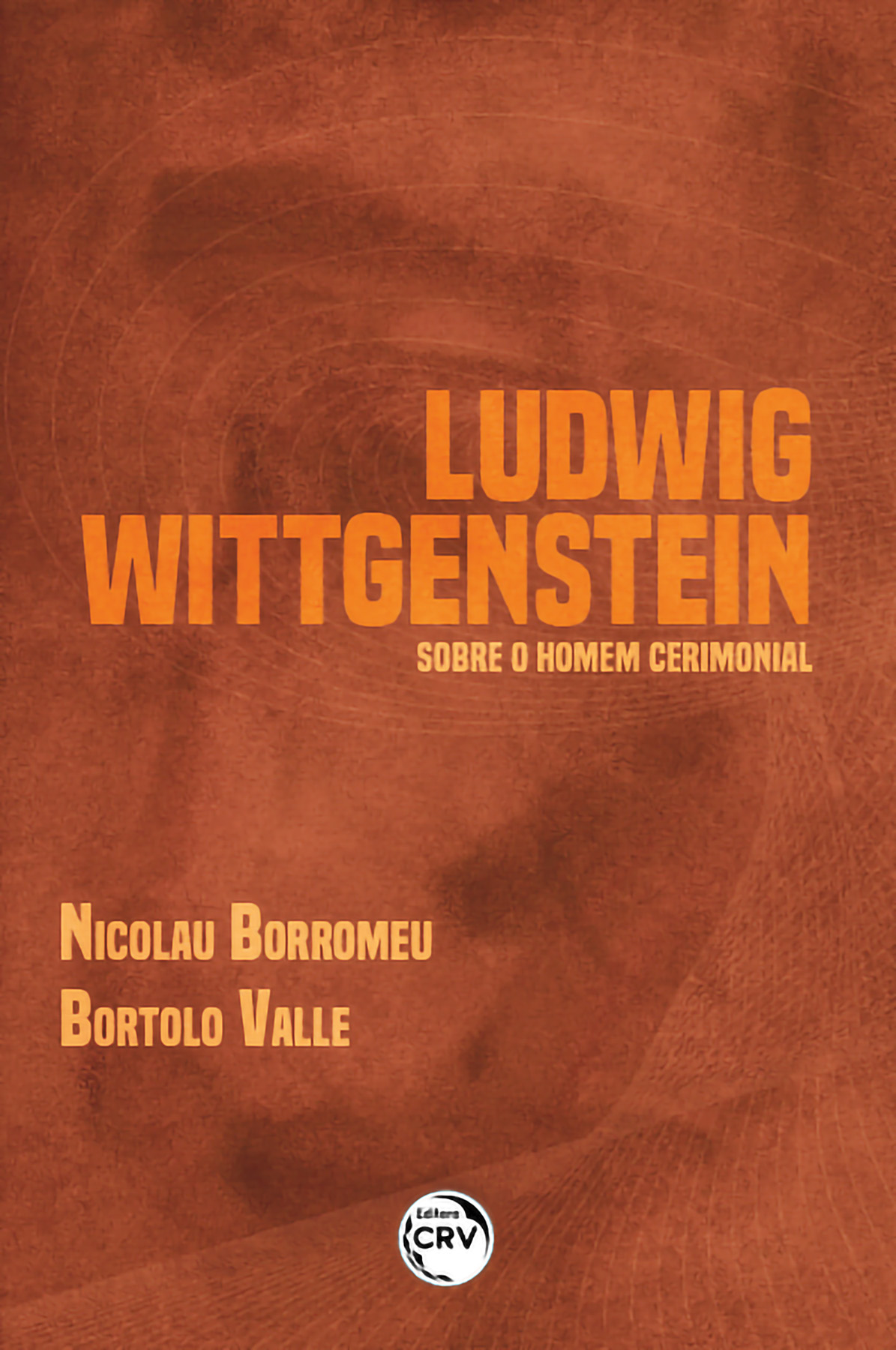 Capa do livro: LUDWIG WITTGENSTEIN <br> SOBRE O HOMEM CERIMONIAL