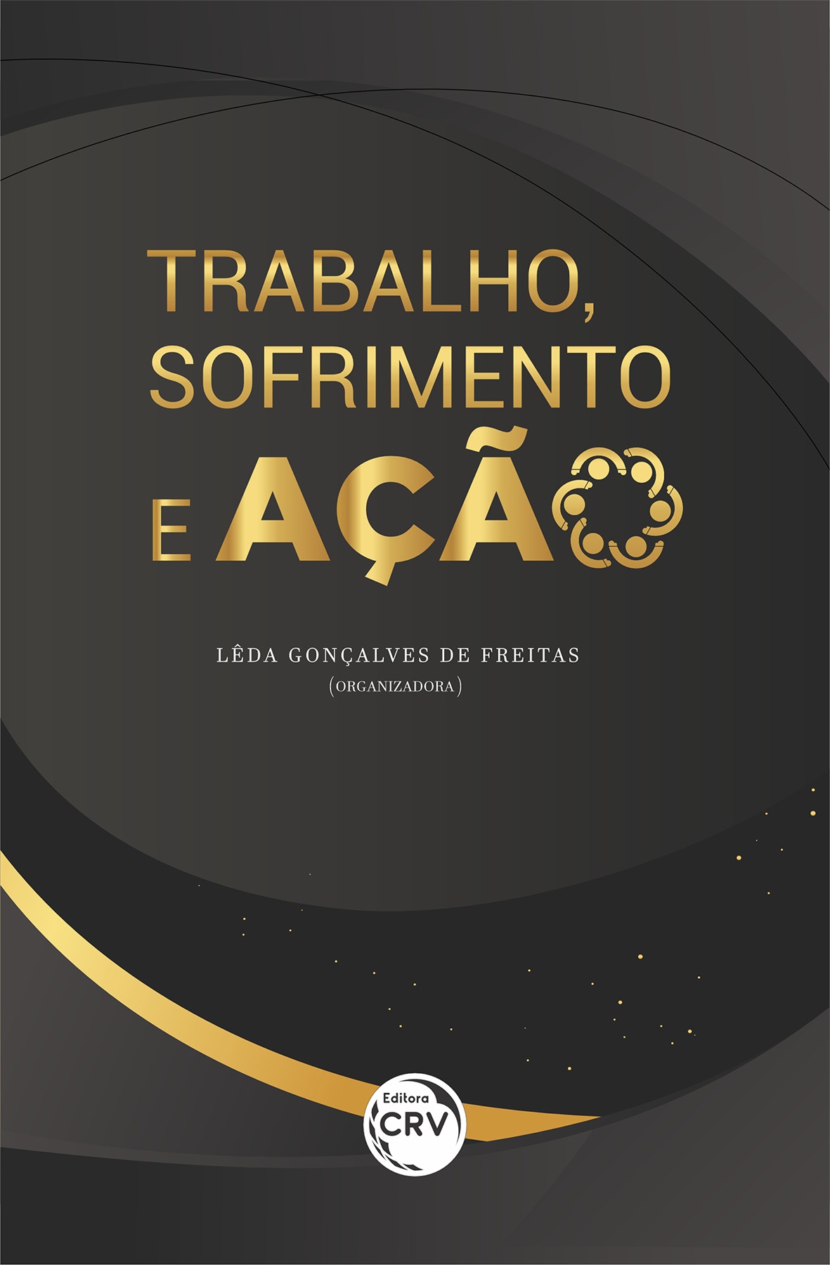 Capa do livro: TRABALHO, SOFRIMENTO E AÇÃO