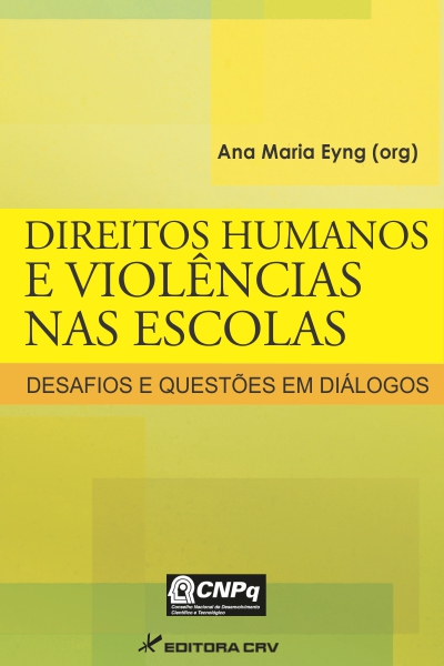 Capa do livro: DIREITOS HUMANOS E VIOLÊNCIAS NAS ESCOLAS:<BR> DESAFIOS E QUESTÕES EM DIÁLOGO