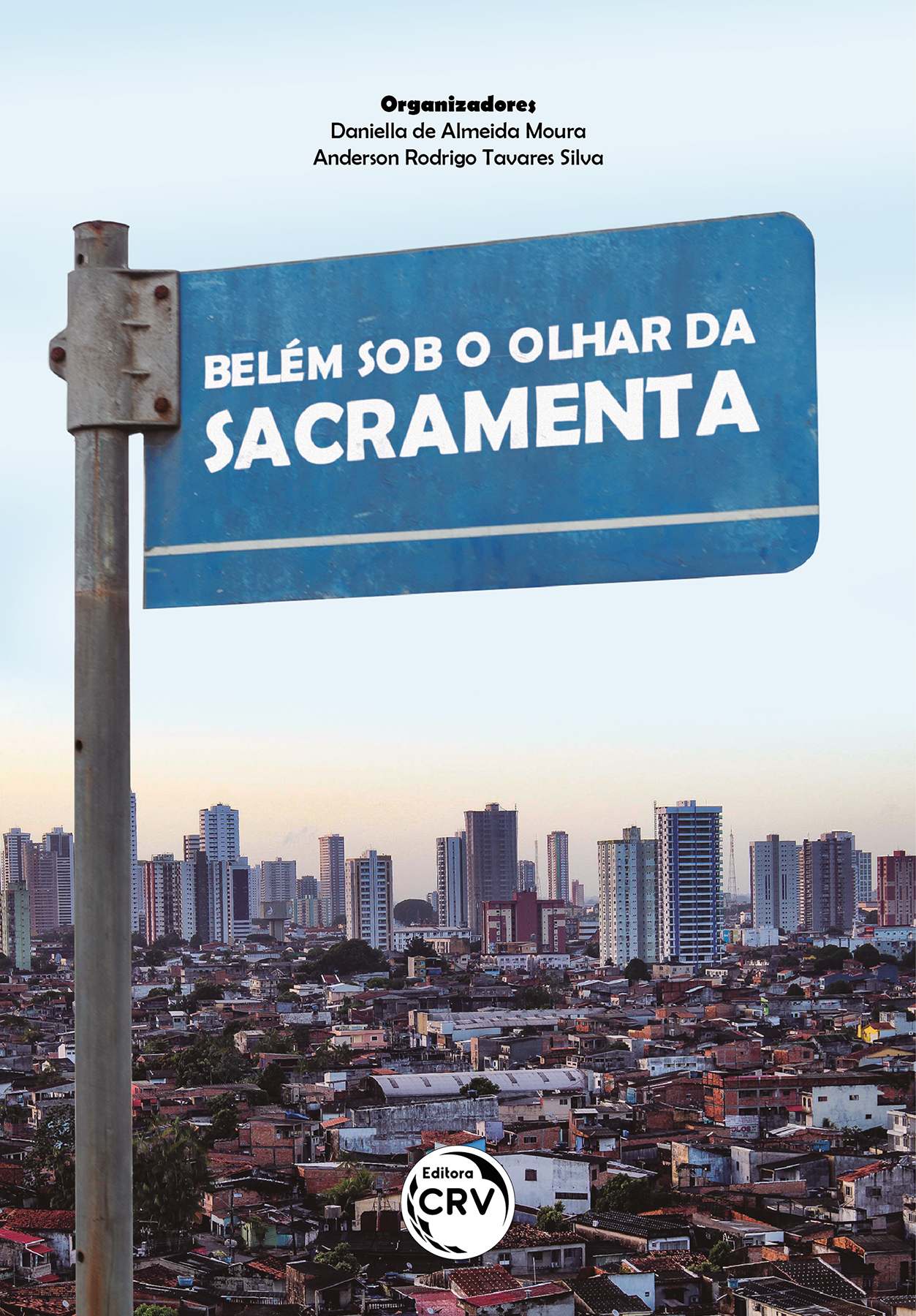 Capa do livro: BELÉM SOB O OLHAR DA SACRAMENTA	