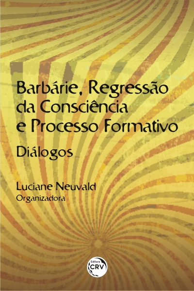 Capa do livro: BARBÁRIE, REGRESSÃO DA CONSCIÊNCIA E PROCESSO FORMATIVO:<br>diálogos
