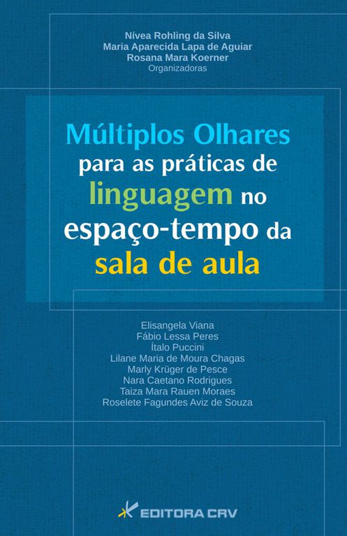Capa do livro: MÚLTIPLOS OLHARES PARA AS PRÁTICAS DE LINGUAGEM NO ESPAÇO-TEMPO DA SALA DE AULA