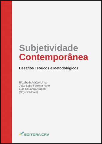 Capa do livro: SUBJETIVIDADE CONTEMPORÂNEA:<br> desafios teóricos e metodológicos