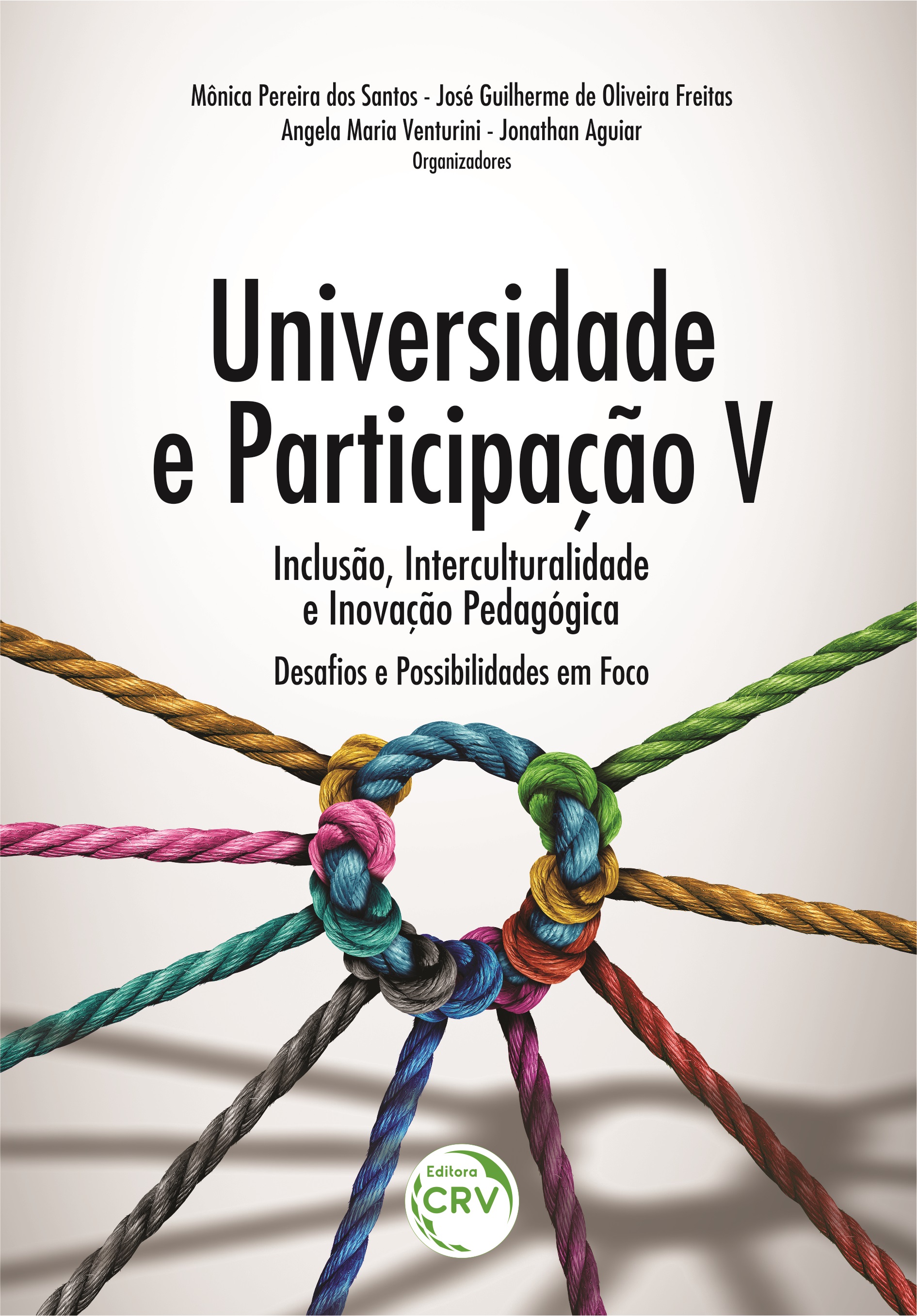 Capa do livro: UNIVERSIDADE E PARTICIPAÇÃO: <br>inclusão, interculturalidade e inovação pedagógica – desafios e possibilidades em foco