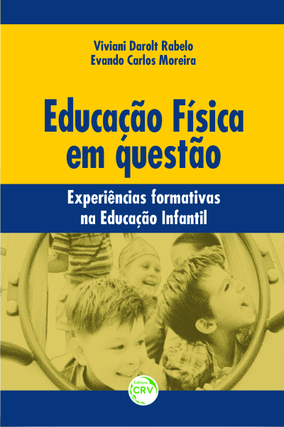 Capa do livro: EDUCAÇÃO FÍSICA EM QUESTÃO: <br> experiências formativas na Educação Infantil