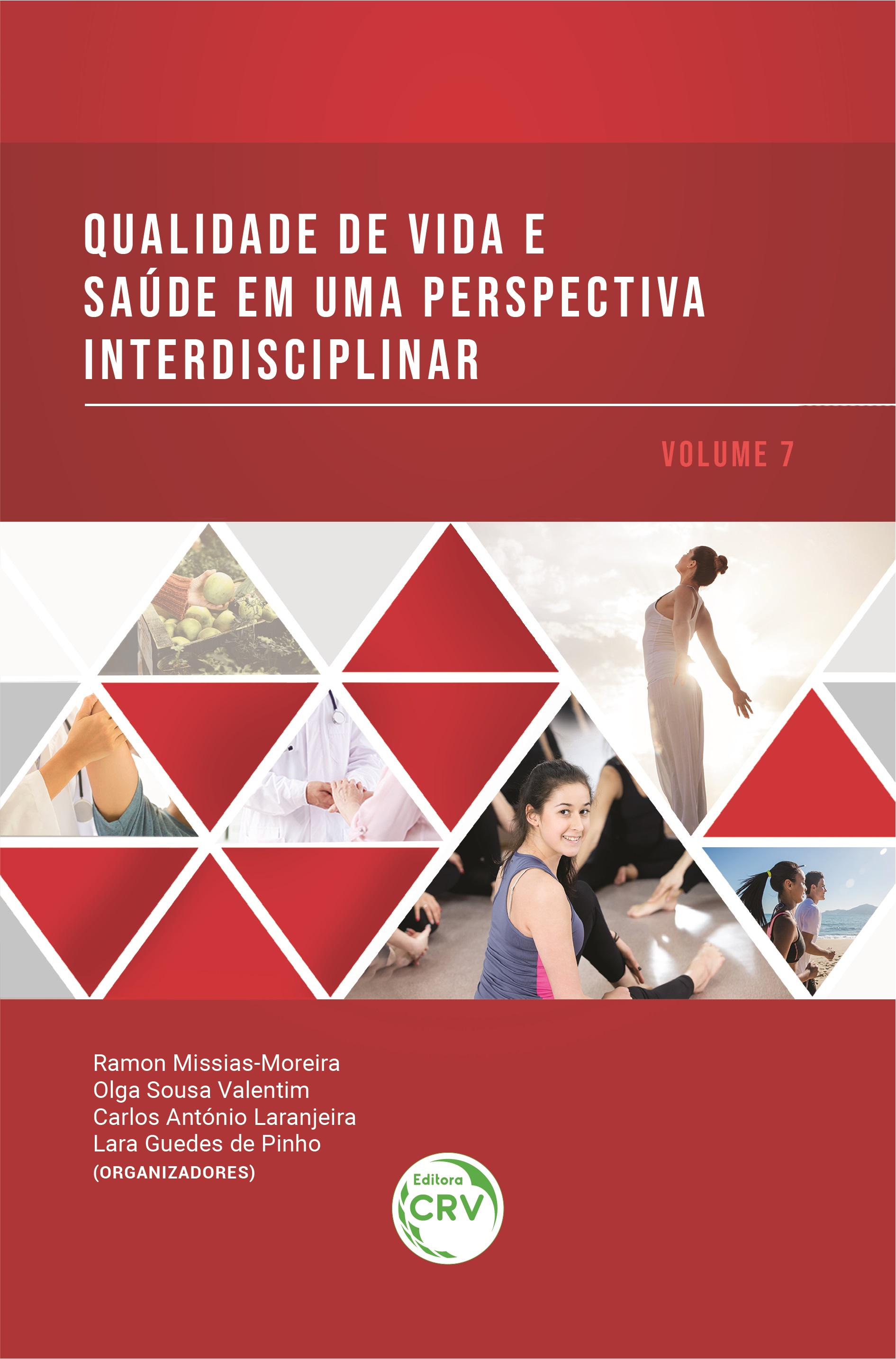 Capa do livro: QUALIDADE DE VIDA E SAÚDE EM UMA PERSPECTIVA INTERDISCIPLINAR <br>Volume 7