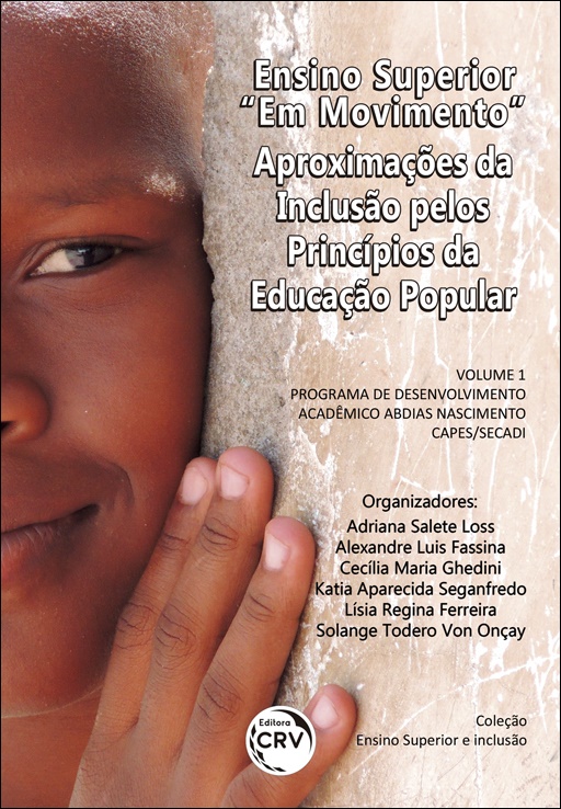 Capa do livro: ENSINO SUPERIOR “EM MOVIMENTO”: <br>aproximações da inclusão pelos princípios da educação popular <br>Coleção Ensino Superior e inclusão <br>Volume 1