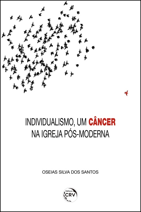 Capa do livro: INDIVIDUALISMO, UM CÂNCER NA IGREJA PÓS-MODERNA